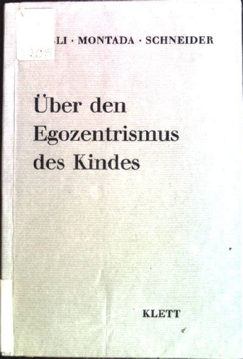 Der Egozentrismus des Kindes .